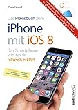 Praxisbuch zum iPhone mit iOS 8 / Das Smartphone von Apple hilfreich erklärt: Tipps zu iCloud, OS X Yosemite und Windows (German Edition)