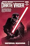 STAR WARS: DARTH VADER: DARK LORD OF THE SITH VOL. 1 - IMPERIAL MACHINE
