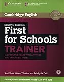 First for Schools Trainer Six Practice Tests with Answers and Teachers Notes with Audio (Authored Practice Tests) by Sue Elliott (18-Sep-2014) Paperback