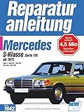 Mercedes S-Klasse Serie 116 ab 1972 280 S / 280 SE / 350 SE / 450 SE / 450 SEL: Handbuch für die komplette Fahrzeugtechnik