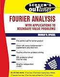 Schaum s Outline of Fourier Analysis with Applications to Boundary Value Problems