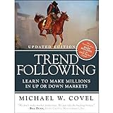 Trend Following: Learn to Make Millions in Up or Down Markets [Lingua inglese]