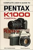 Pentax K1000/P3on (Hove User s Guide) by Kilpatrick, David (1996) Paperback