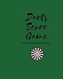 Darts Score Game: Easy to use Game recorder Notebook, Indoor Games Record Book, Score Keeper, Log book, Darts Scoring Sheet, Gifts for Friends, ... Lover, Professionals, 8”x 10” with 120 pages.
