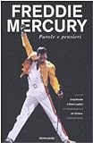Freddie Mercury. Parole e pensieri