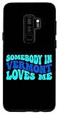 Custodia per Galaxy S9+ Somebody in Vermont Loves Me Modern Boho Vibe