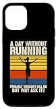 Custodia per iPhone 14 A Day Without Running Probably Wouldn t Kill Me But Why Ask