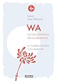 WA. La vía japonesa de la armonía (Spanish Edition)