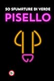 50 sfumature di Pisello