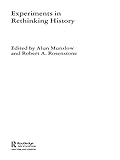 Experiments in Rethinking History (English Edition)