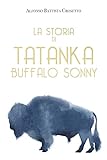 La Storia di Tatanka Bufalo Sonny