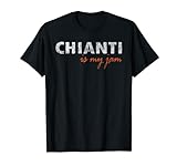 Maglietta vintage per amanti del vino Chianti is My Jam Maglietta