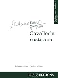 Cavalleria rusticana. Edizione critica - spartito per canto e pianoforte