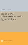 British Naval Administration in the Age of Walpole: 1858